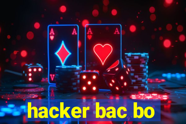 hacker bac bo